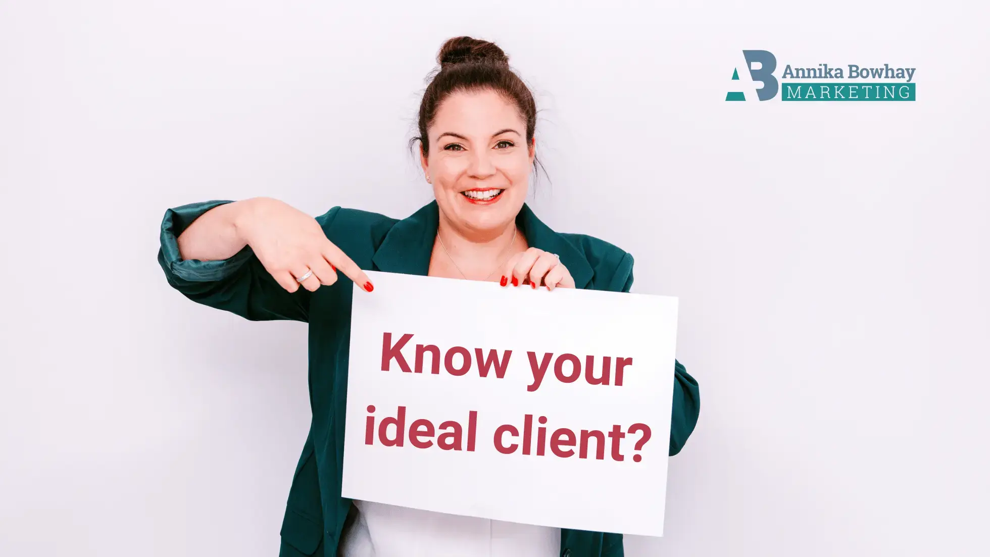 The Key to Effective Marketing: Understanding Your Ideal Client